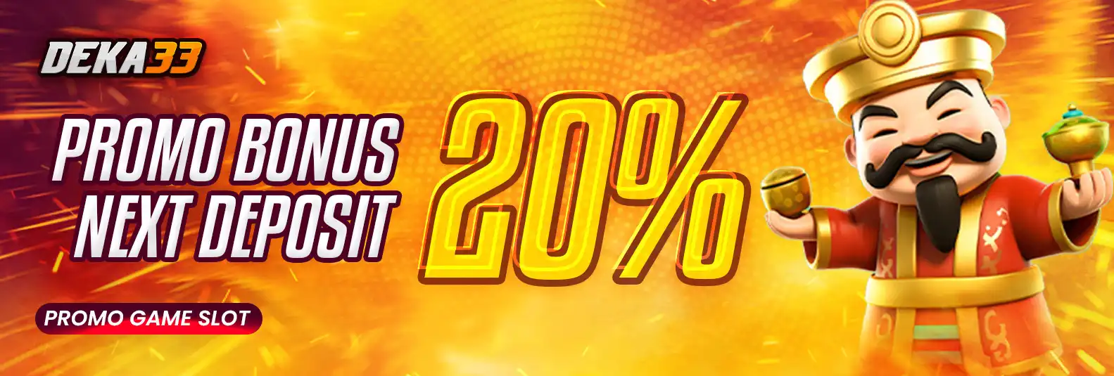 BONUS DEPOSIT 20% SLOT